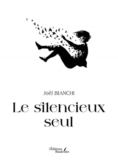 BIANCHI JOEL - Le silencieux seul