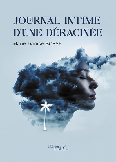 BOSSE MARIE-DANISE - Journal intime d'une déracinée