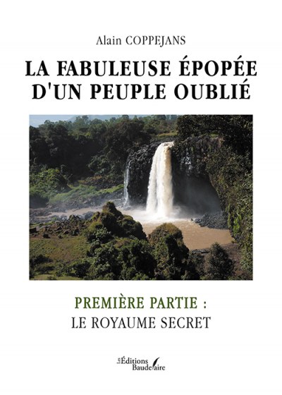 COPPEJANS ALAIN - La fabuleuse épopée d'un peuple oublié