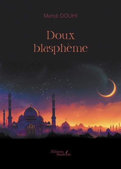 DOUHI MEHDI - Doux blasphème