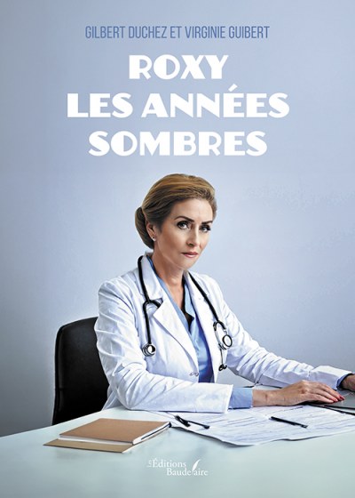 DUCHEZ GILBERT - Roxy – Les années sombres