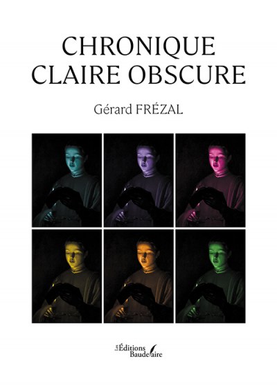 FRÉZAL GERARD - Chronique claire obscure