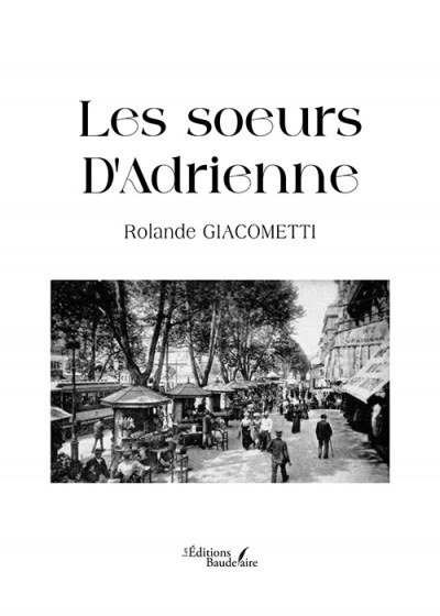 GIACOMETTI ROLANDE - Les sœurs D’Adrienne