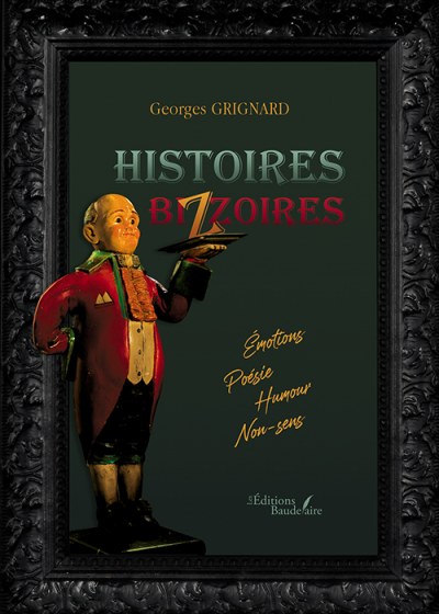 GRIGNARD GEORGES - Histoires bizzoires