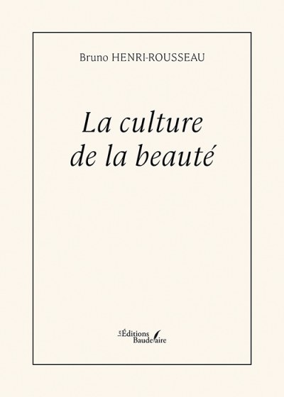 HENRI-ROUSSEAU BRUNO - La culture de la beauté