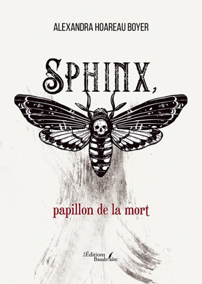 HOAREAU BOYER ALEXANDRA - Sphinx, papillon de la mort