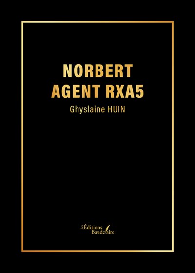 HUIN GHYSLAINE - Norbert agent RXA5