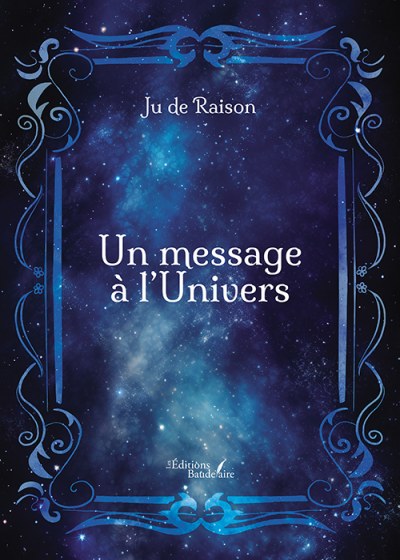 Ju de Raison  - Un message à l'Univers