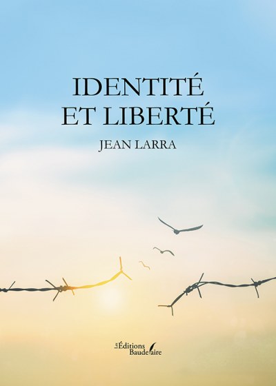 LARRA JEAN - Identité et liberté