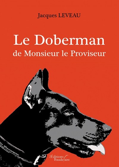 LEVEAU JACQUES - Le Doberman de Monsieur le Proviseur - Meurtres au lycée