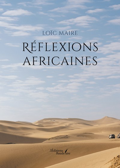 MAIRE LOIC - Réflexions africaines