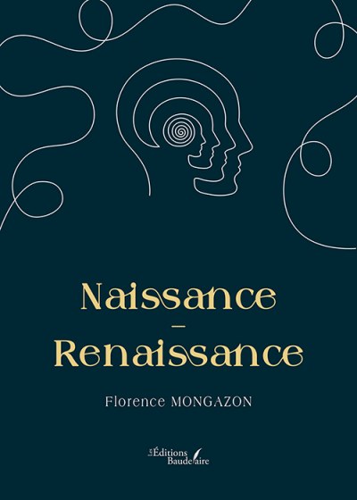 MONGAZON FLORENCE - Naissance – Renaissance
