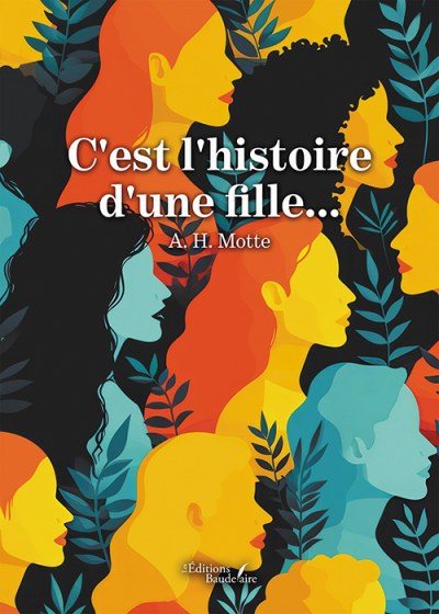 Motte A-H - C'est l'histoire d'une fille...