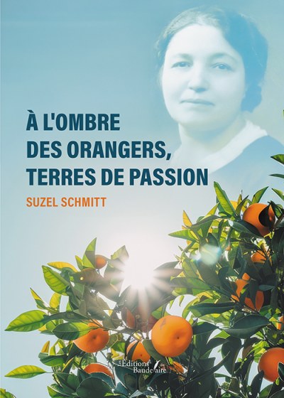 SCHMITT SUZEL - À l'ombre des orangers, terres de passion