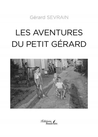 SEVRAIN GERARD - Les aventures du petit Gérard