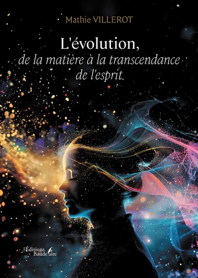 VILLEROT MATHIE - L'évolution, de la matière à la transcendance de l'esprit