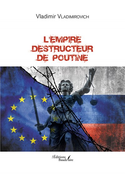 Vladimirovich VLADIMIR - L'empire destructeur de Poutine