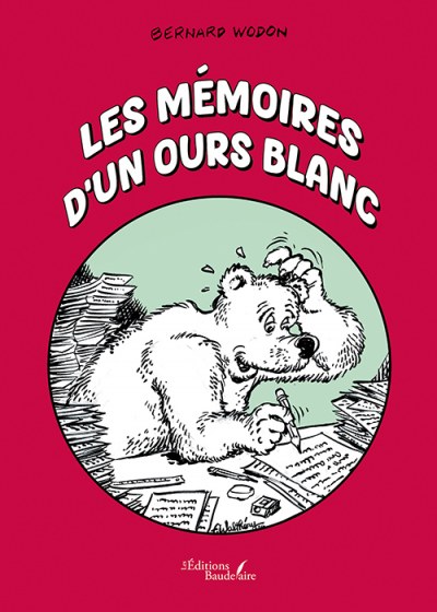 WODON BERNARD - Les mémoires d'un ours blanc